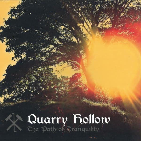 Quarry Hollow - The Path Of Tranquility