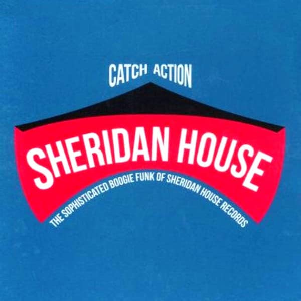 Various - Catch Action (The Sophisticated Boogie Funk Of Sheridan House Records)