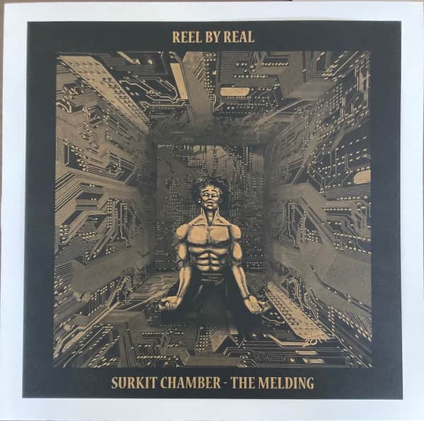 Reel By Real - Surkit Chamber - The Melding
