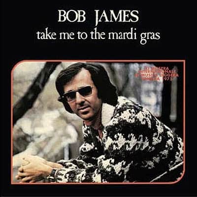 Bob James - Take Me To The Mardi Gras
