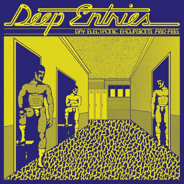 Various - Deep Entries (Gay Electronic Excursions 1980-1985)