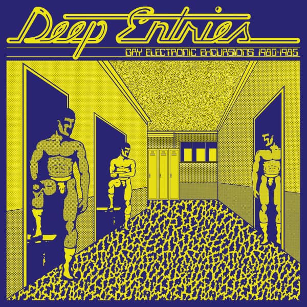Various - Deep Entries (Gay Electronic Excursions 1980-1985)