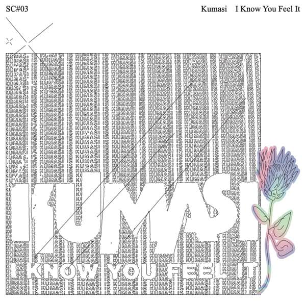 Kumasi - I Know You Feel It