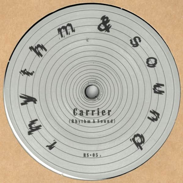 Rhythm & Sound - Carrier