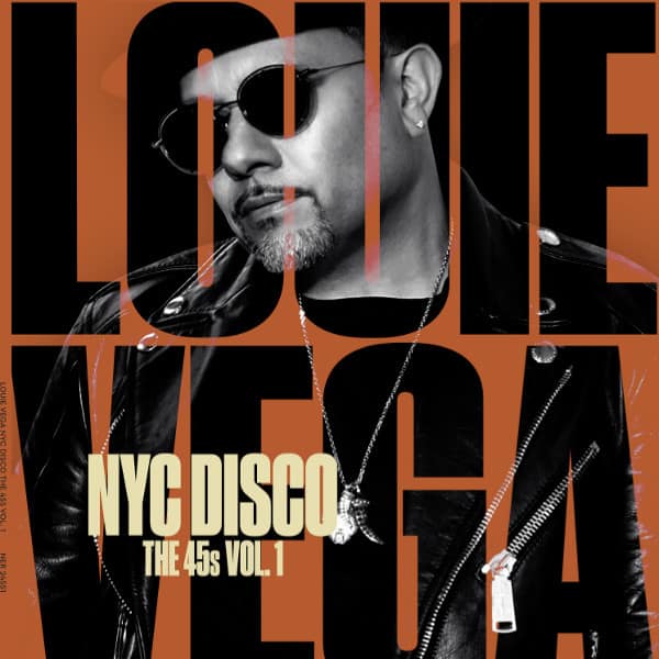 Louie Vega - NYC Disco The 45's Vol. 1