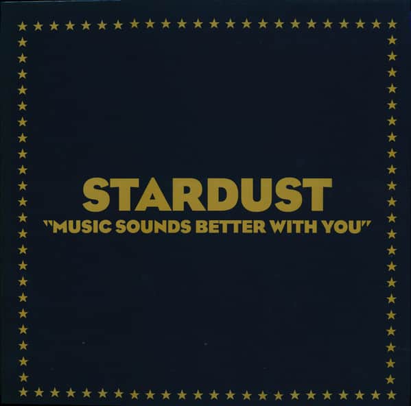 Stardust - Music Sounds Better With You