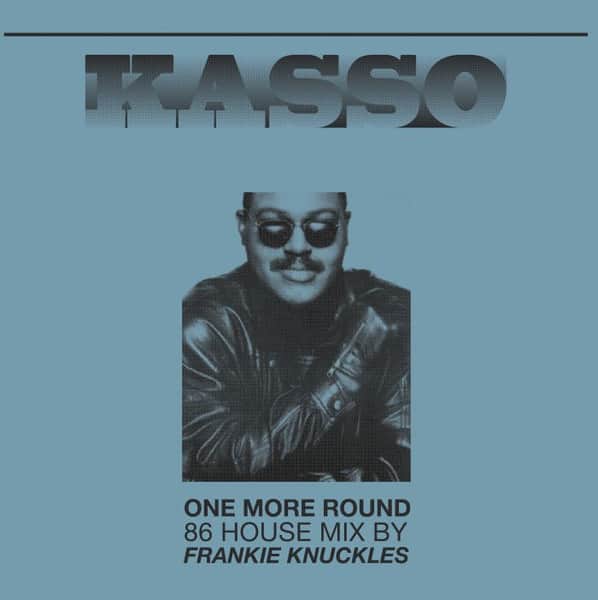 Kasso - One More Round (86 House Mix) / Walkman (86 House Mix)