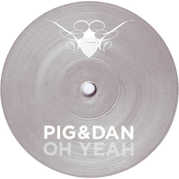 Pig&Dan - Oh Yeah