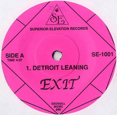 Exit - Detroit Leaning / I Wanna Dance