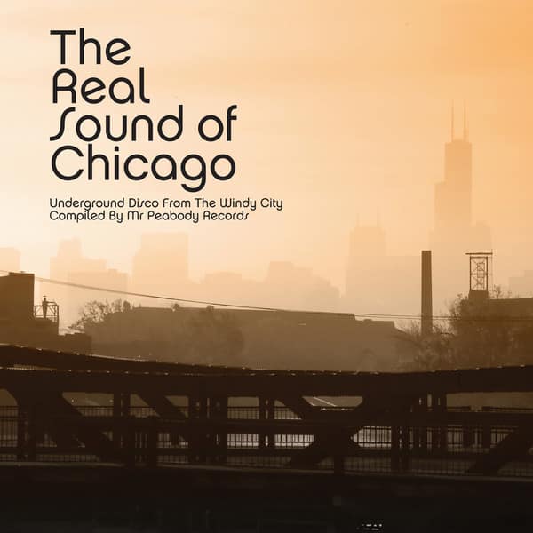 Various - The Real Sound Of Chicago (Underground Disco From The Windy City)