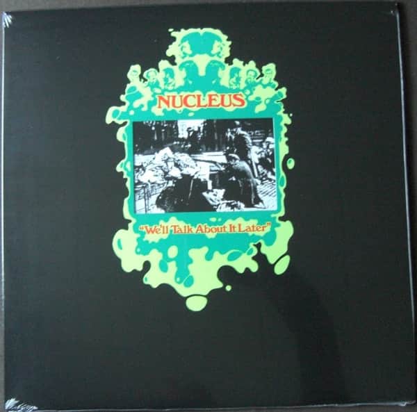 Nucleus - We'll Talk About It Later