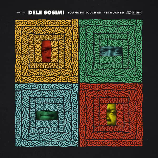 Dele Sosimi - You No Fit Touch Am Retouched