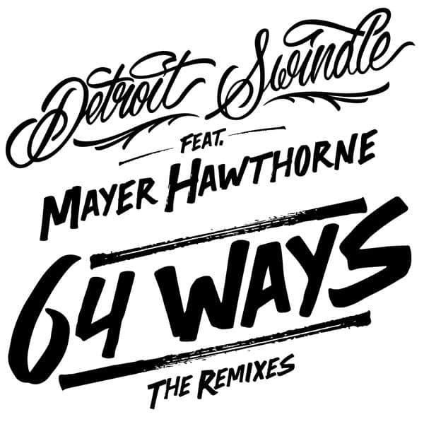 Detroit Swindle & Mayer Hawthorne - 64 Ways (The Remixes)