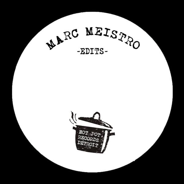 Marc Meistro - Hot Pot Edits