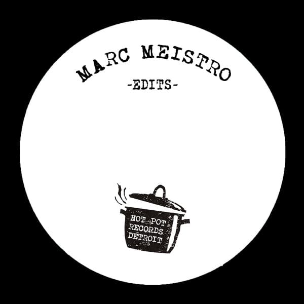 Marc Meistro - Hot Pot Edits