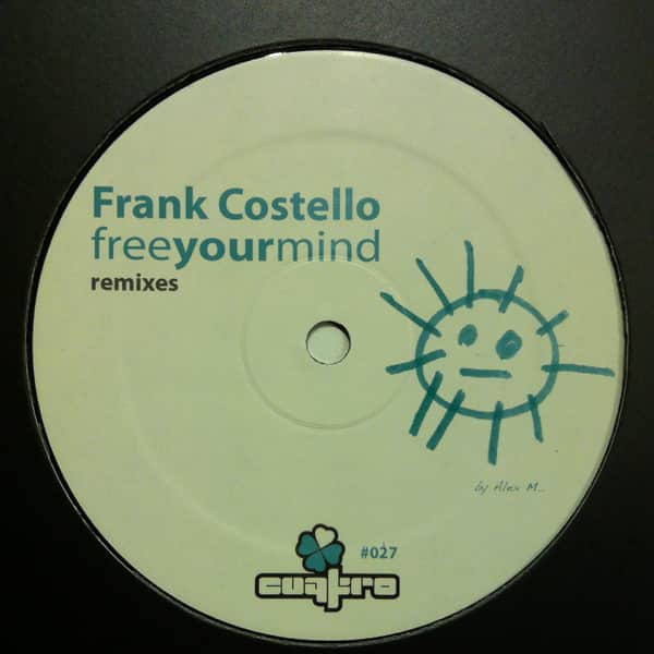 Frank Costello - Free Your Mind Remixes
