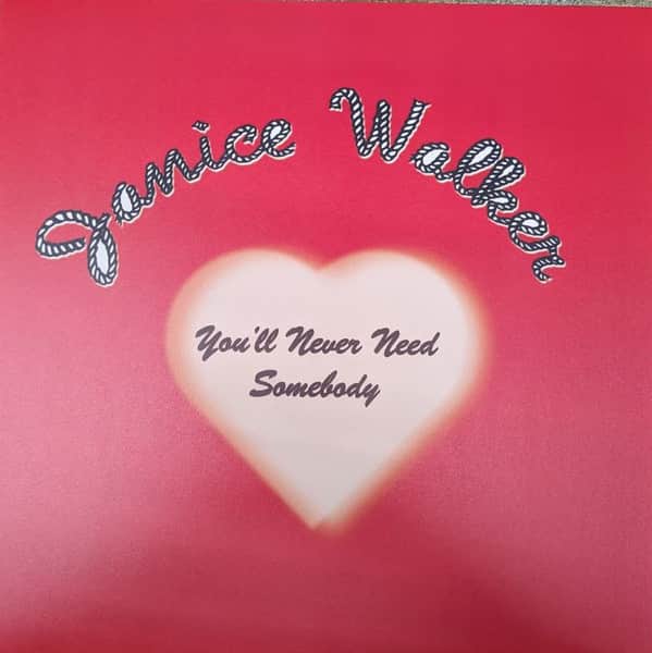 Janice Walker - You'll Never Need Somebody