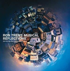 Various - Ron Trent: Musical Reflections