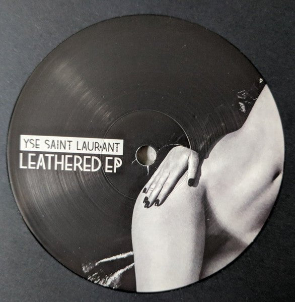 Yse Saint Laur'ant - Leathered EP