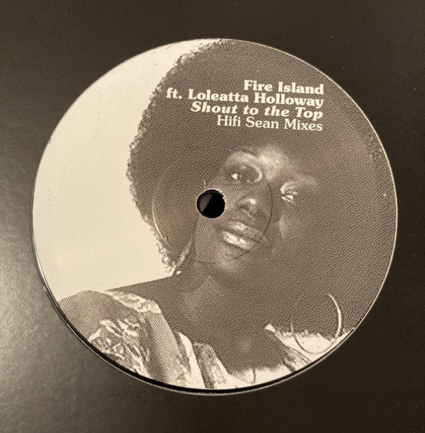 Fire Island Ft. Loleatta Holloway - Shout To The Top (Hifi Sean Mixes)