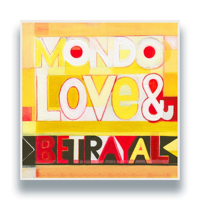 Mondo Love & Betrayal - Mondo Love & Betrayal
