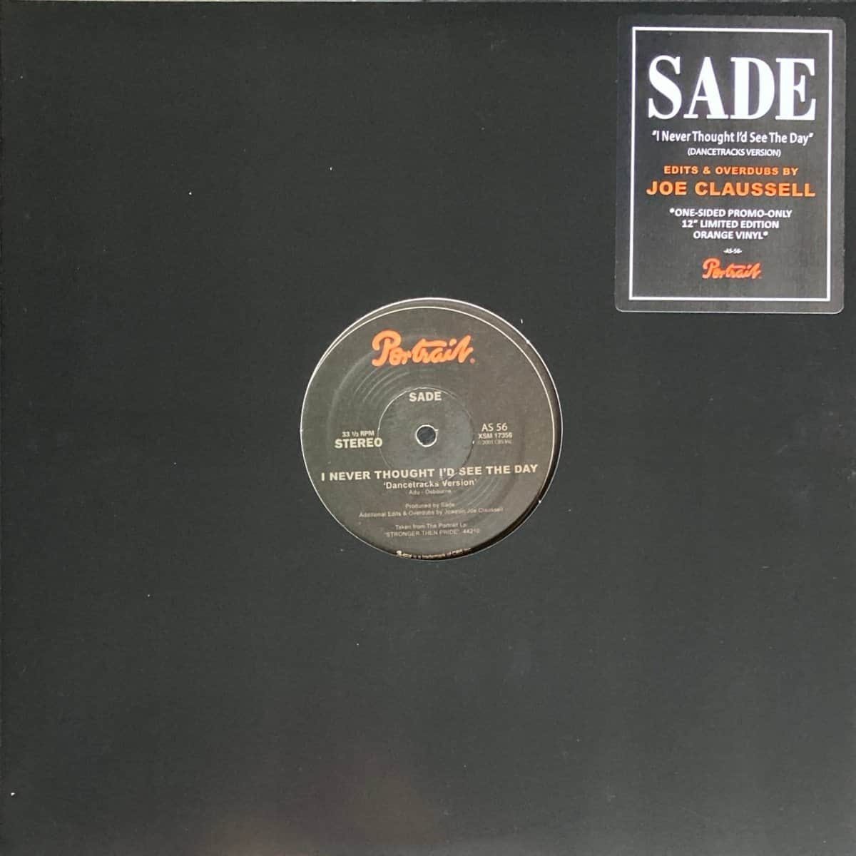 Sade / Joe Claussell - I Never Thought I’d See The Day Remix