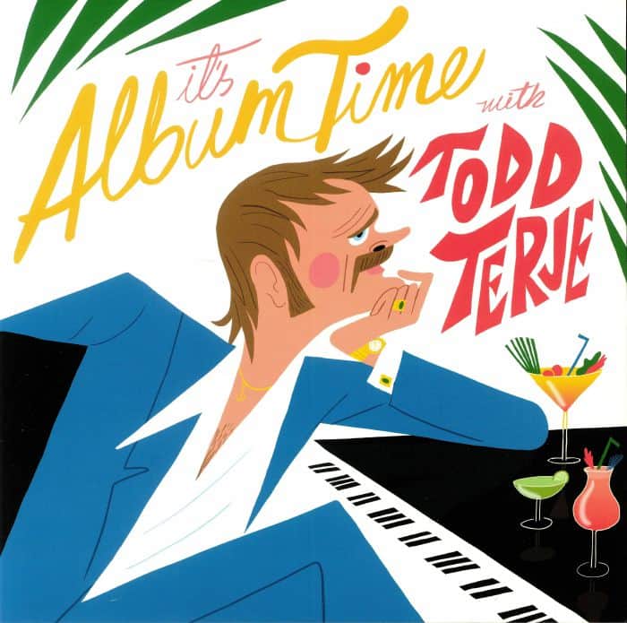 Todd Terje - It's Album Time