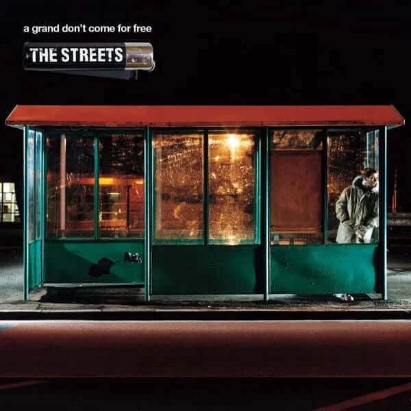 The Streets - A Grand Don't Come For Free