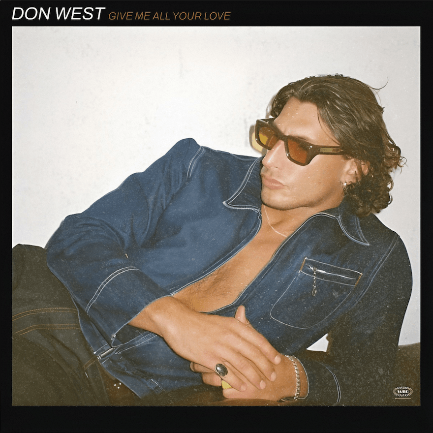 Don West - Give Me All Your Love