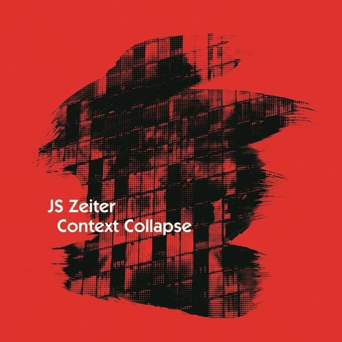 Js Zeiter - Context Collapse