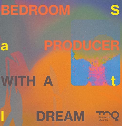 Satl - Bedroom Producer With A Dream