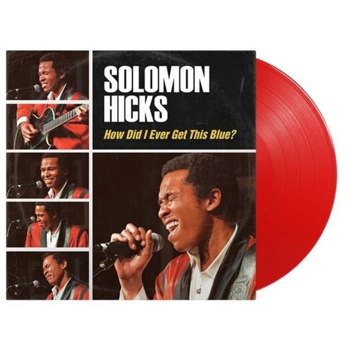 Solomon Hicks - How Did I Ever Get This Blue?