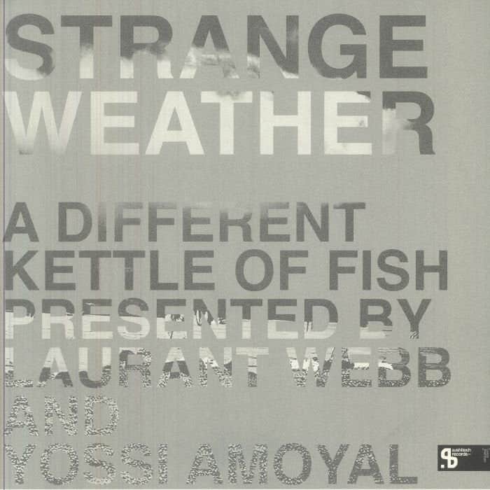 Laurant Webb / Yossi Amoyal / Various - Strange Weather: A Different Kettle Of Fish