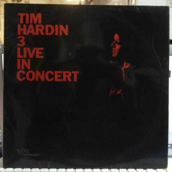 Tim Hardin - Tim Hardin 3 Live In Concert