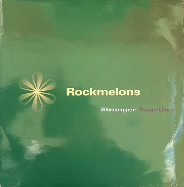 Rockmelons - Stronger Together