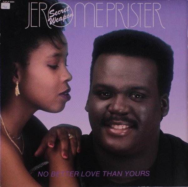 Jerome "Secret Weapon" Prister - No Better Love Than Yours