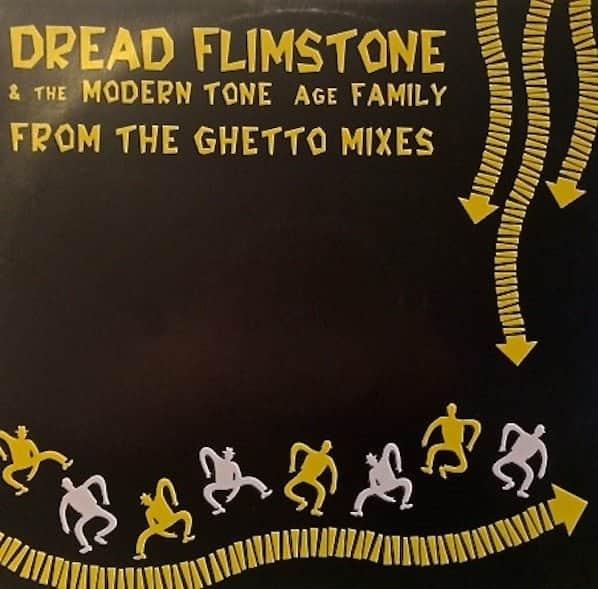 Dread Flimstone & The Modern Tone Age Family - From The Ghetto Mixes