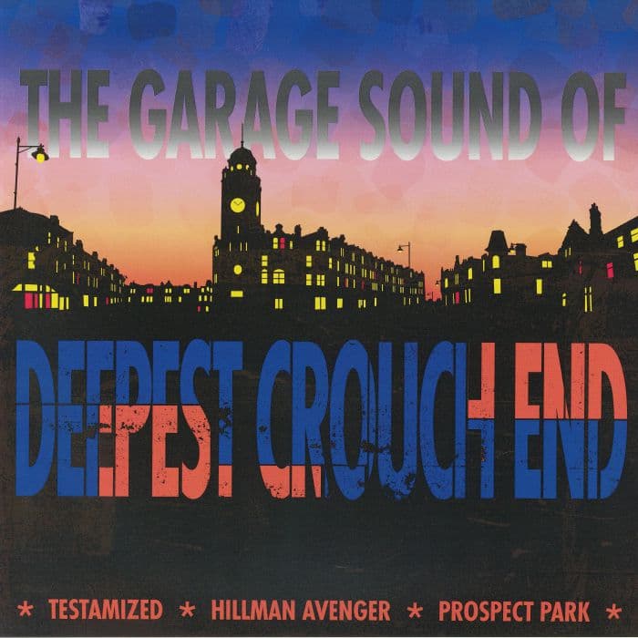 Dave Lee / Prospect Park / Hillman Avenger / Testamized - The Garage Sound Of Deepest Crouch End