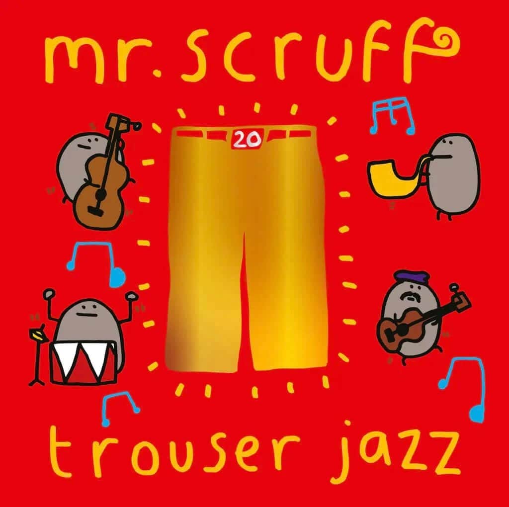 Mr. Scruff - Trouser Jazz